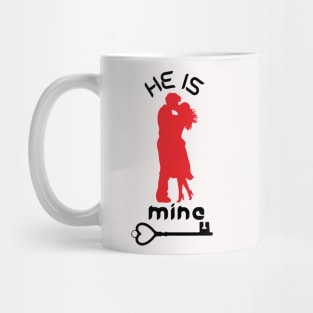 he is mine <3 <3 <3 Mug